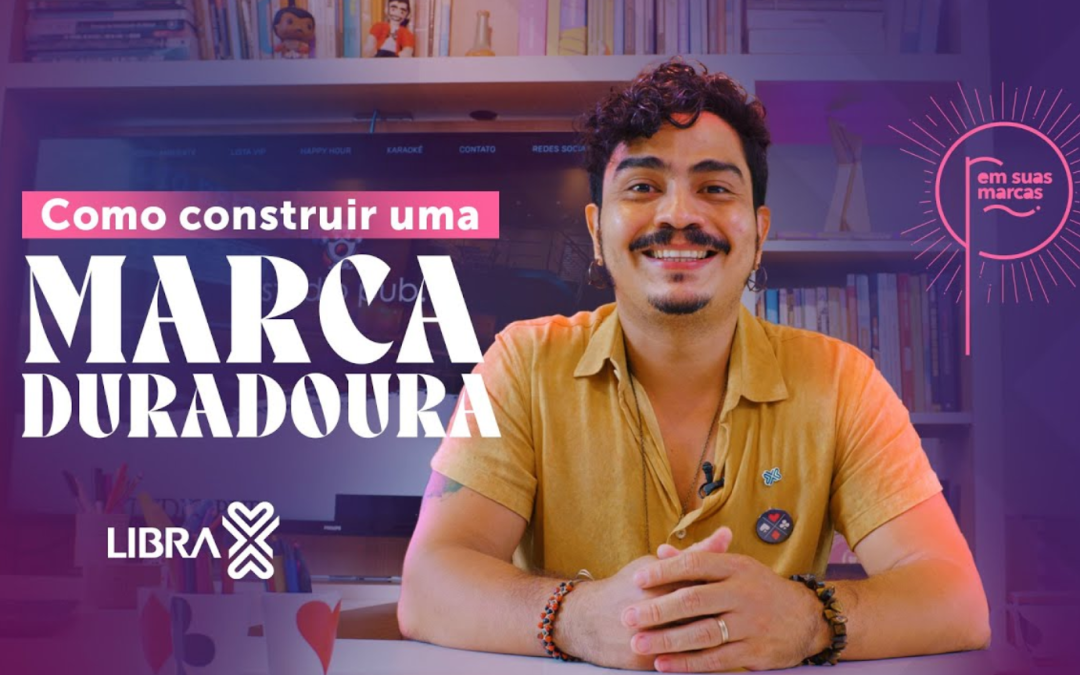 Como construir uma marca duradoura?